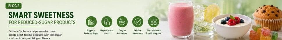 SODIUM CYCLAMATE - A SMARTER SWEETENING SOLUTION FOR MODERN FOOD MANUFACTURING (2/3)
